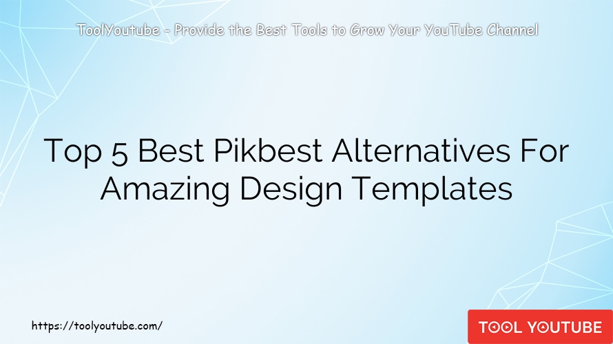 Top 5 Best Pikbest Alternatives For Amazing Design Templates