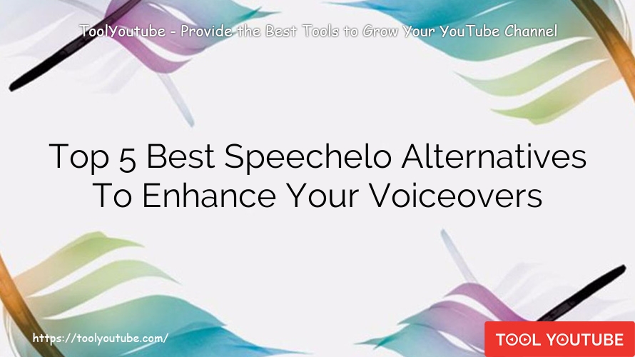 Top 5 Best Speechelo Alternatives To Enhance Your Voiceovers