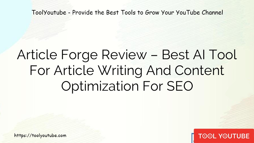 Article Forge Review – Best AI Tool For Article Writing And Content Optimization For SEO