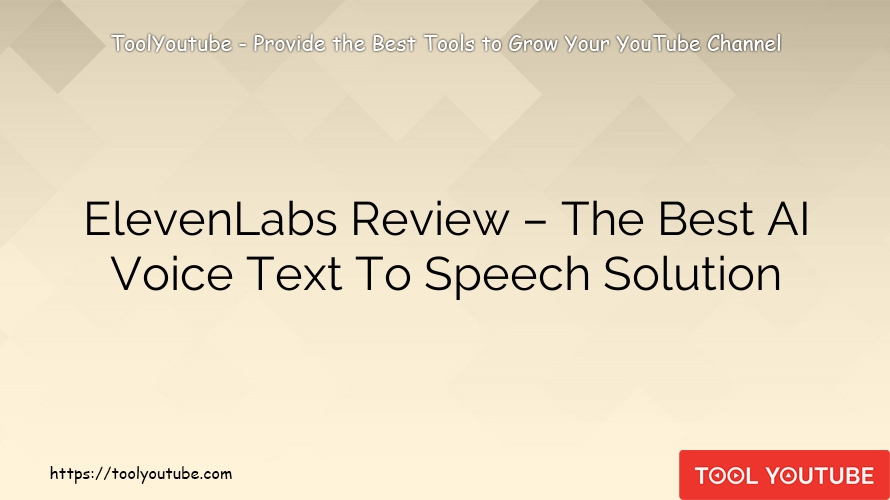 ElevenLabs Review – The Best AI Voice Text To Speech Solution