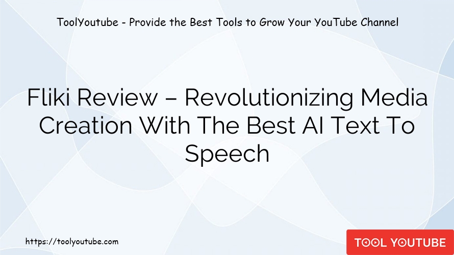 Fliki Review – Revolutionizing Media Creation With The Best AI Text To Speech