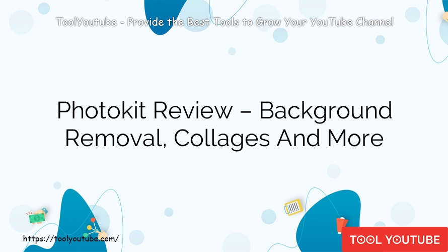 Photokit Review – Background Removal, Collages And More