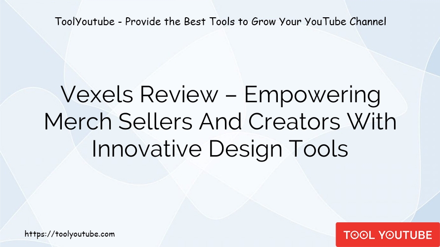 Vexels Review – Empowering Merch Sellers And Creators With Innovative Design Tools